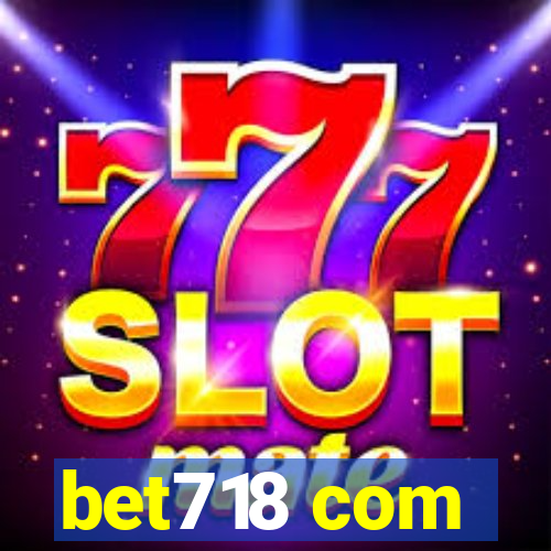 bet718 com